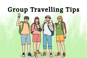 Group Travelling Tips: Ultimate Guide for Fun & Organized Trips