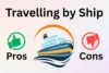Advantages and Disadvantages of Travelling by Ship: Ocean Travel Facts - Post Thumbnail