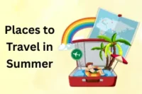 Affordable Places to Travel in Summer: Save Money, Have Fun