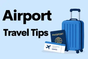 Airport Travel Tips for a Smooth & Stress-Free Trip
