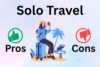 Pros and Cons of Solo Travel: Complete Guide - Post Thumbnail