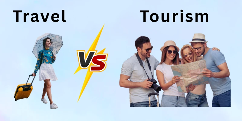 Travel vs Tourism