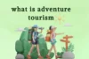 What Is Adventure Tourism: Types, Benefits, Activities & Planning Guide - Post Thumbnail