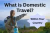 What is Domestic Travel: Complete Beginner’s Guide - Post Thumbnail