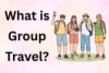 What Is Group Travel? Complete Beginner-Friendly Guide - Post Thumbnail