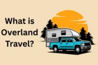 What is Overland Travel: Detailed Guide to Land-Based Travel Experiences